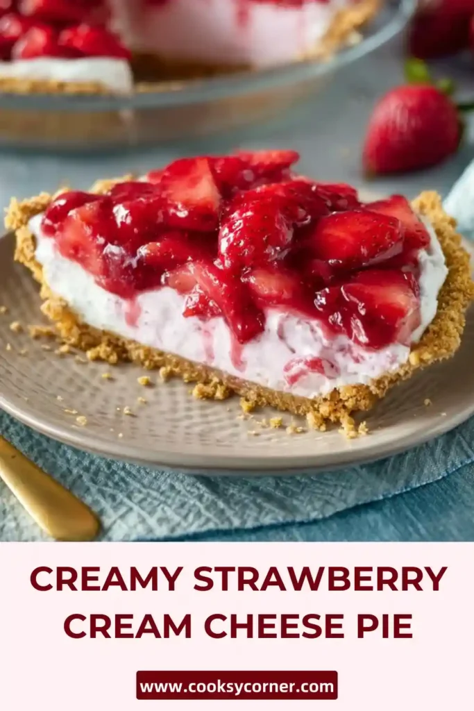 Irresistibly Creamy Strawberry Cream Cheese Pie with a thick cream cheese layer and glossy strawberry topping in a graham cracker crust. The pie is chilled and ready to serve.