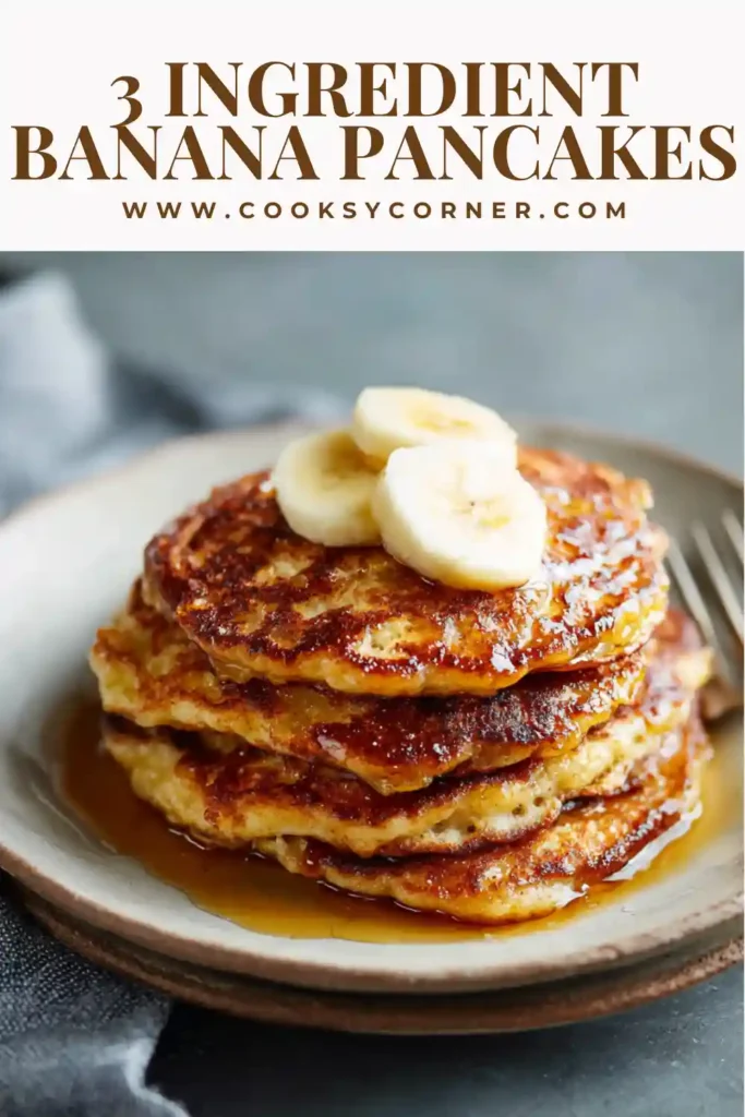 Soft and fluffy 3 ingredient banana pancakes stacked on a plate with fresh banana slices. A healthy and easy breakfast option made with simple ingredients.