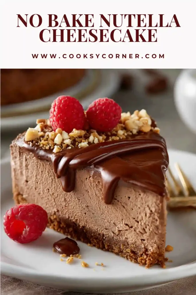 A creamy no bake Nutella cheesecake topped with melted chocolate and hazelnuts on a biscuit base. Smooth texture and rich chocolate layers visible.