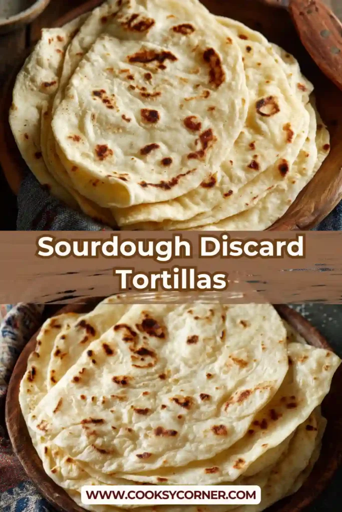 Homemade tortillas made with sourdough starter and soft texture.