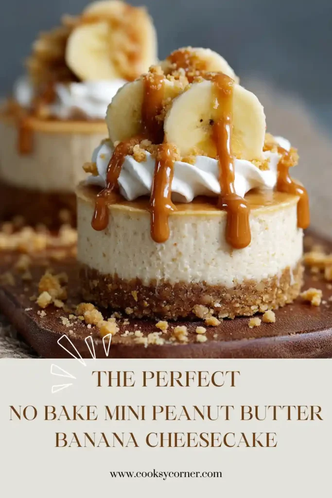Close-up of No-Bake Mini Peanut Butter Banana Cheesecake with peanut butter drizzle and fresh banana topping. These mini cheesecakes have a rich creamy texture and crunchy crust.