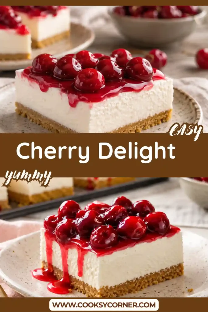 Classic Cherry Delight Recipe topped with glossy cherry pie filling over a fluffy cream cheese layer. A simple and elegant dessert perfect for gatherings.
