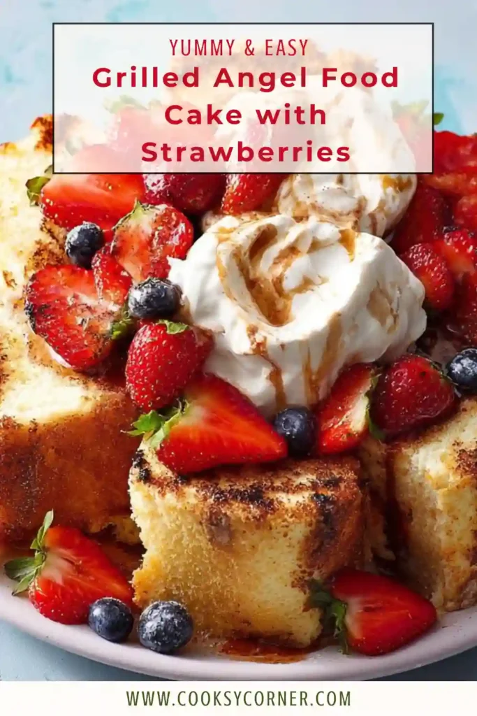 Fresh strawberry angel food cake dessert served with grilled cake slices and juicy berries. A simple and elegant summer treat for outdoor gatherings.