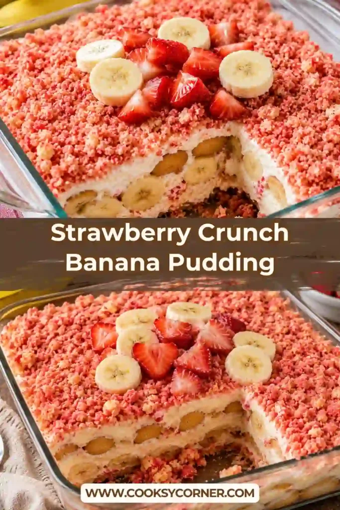 Strawberry Crunch Banana Pudding layered with homemade vanilla custard, fresh strawberries, bananas, vanilla wafers, and a golden buttery crumble.