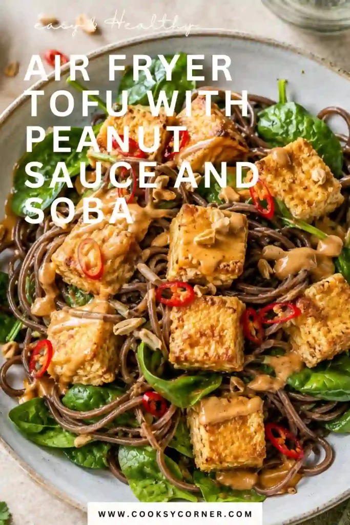 2. Golden air fryer tofu served over soba noodles with fresh spinach and smooth peanut sauce. A delicious vegetarian dinner that's rich in flavor and texture.
