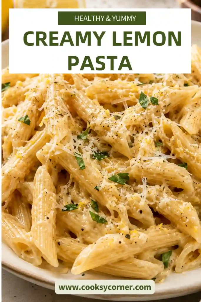 A bowl of Creamy Lemon Pasta made with penne pasta coated in a rich Parmesan cream sauce, garnished with fresh parsley, lemon zest, and grated Parmesan cheese.