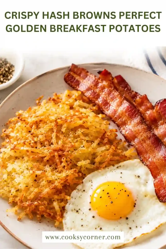Restaurant-style Crispy Hash Browns with a crispy golden crust and fluffy potato center served hot from the skillet.