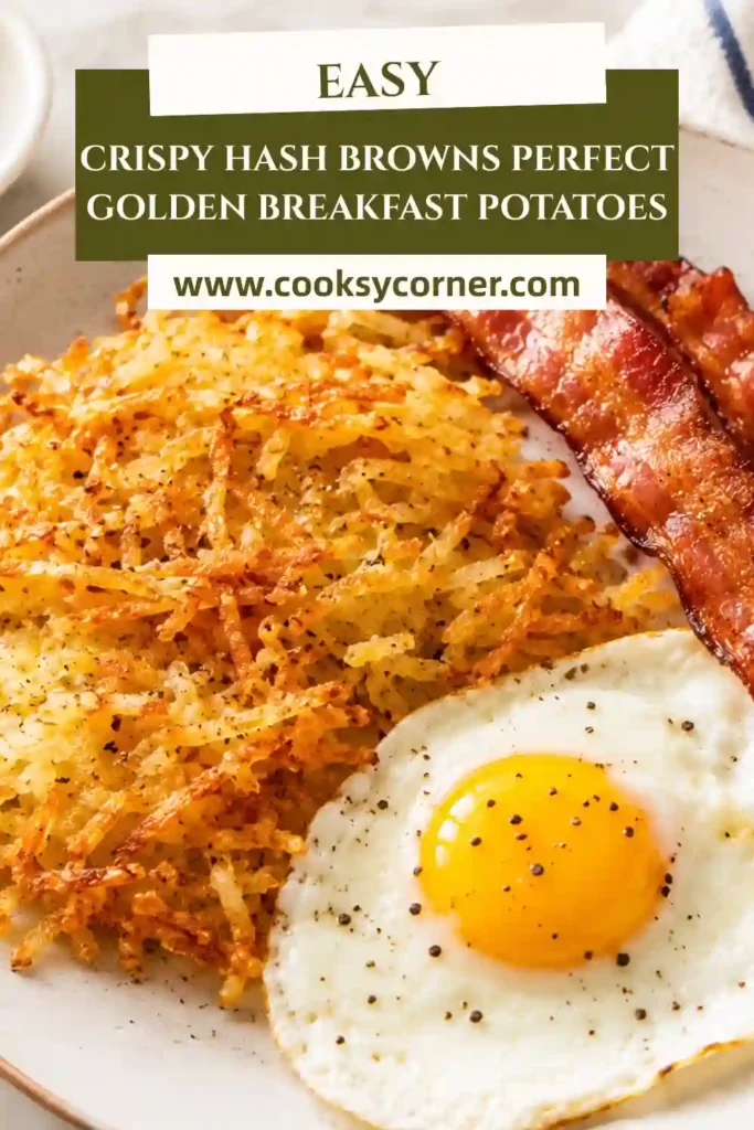 Homemade Crispy Hash Browns made with freshly grated Russet potatoes and olive oil served on a breakfast plate.