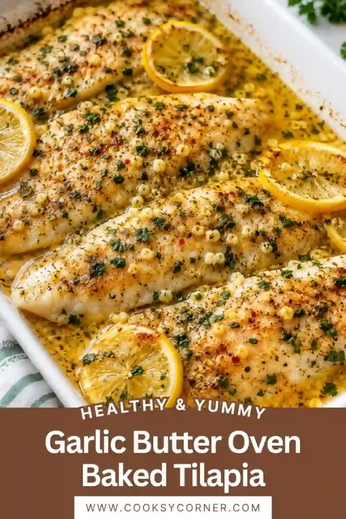 Close-up of baked tilapia fillets topped with garlic butter, parsley, and lemon slices. This easy seafood dinner is light, flavorful, and oven baked.