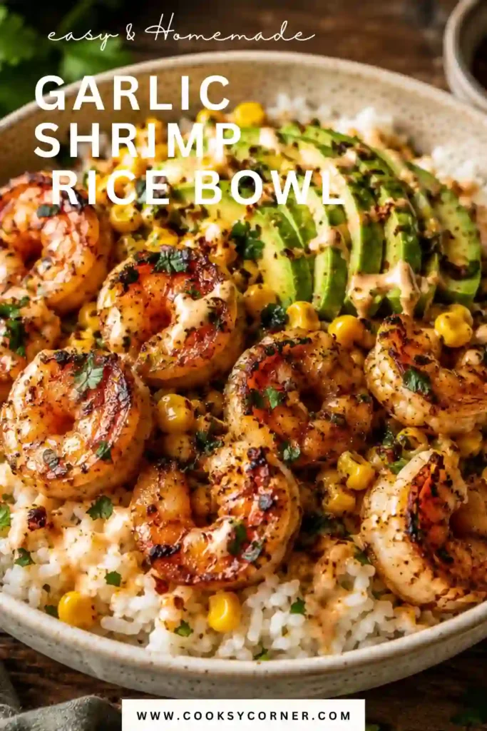 Healthy Garlic Shrimp Rice Bowl topped with perfectly cooked shrimp, fresh avocado, corn, tomatoes, cilantro, and lime over steamed rice. Ideal for meal prep and quick family dinners.