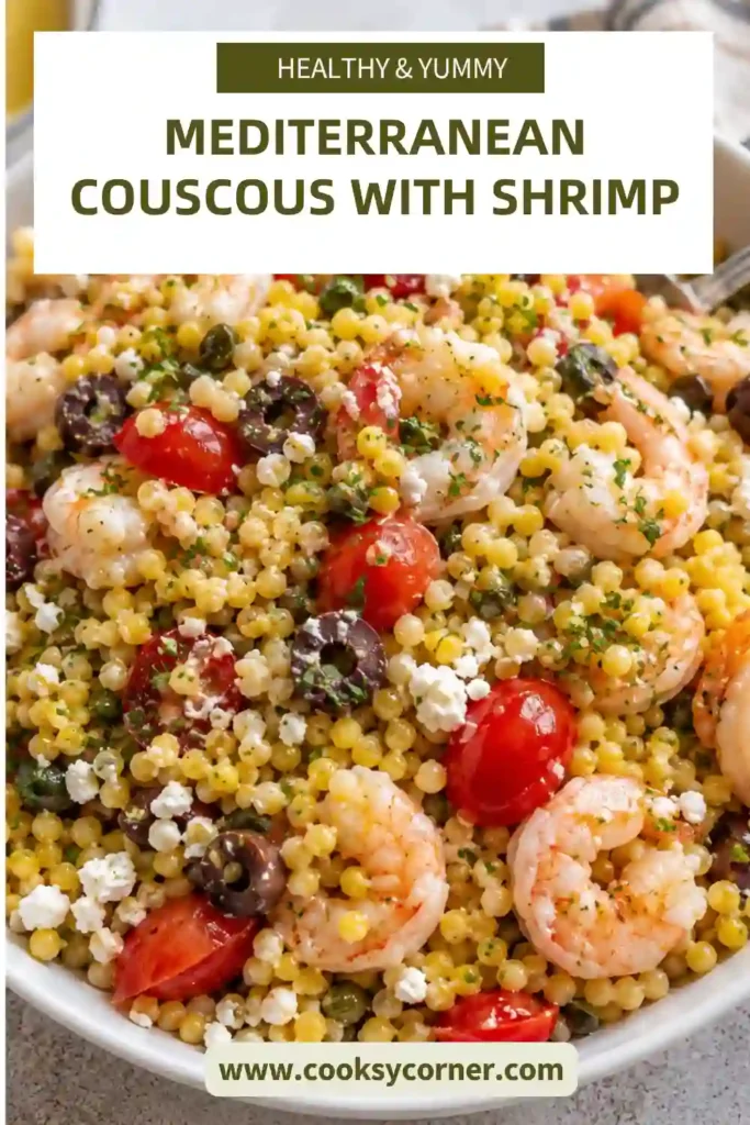 Mediterranean Couscous with Shrimp served in a large bowl with pearl couscous, cherry tomatoes, Kalamata olives, feta cheese, parsley, and juicy shrimp. This colorful Mediterranean seafood dinner looks fresh and vibrant.