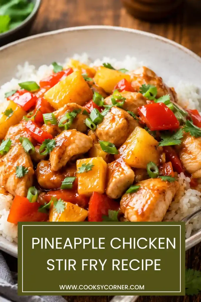 Homemade Pineapple Chicken Stir Fry featuring sweet pineapple chunks, tender chicken, bell peppers, and Thai sweet chili sauce.