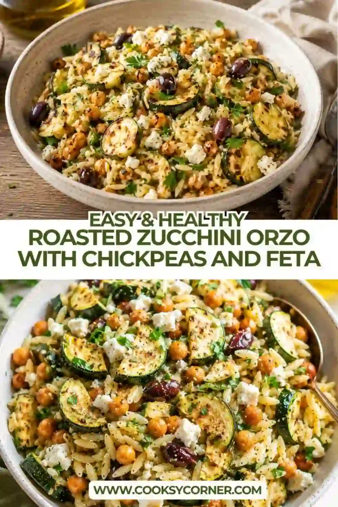 Freshly made Roasted Zucchini Orzo served warm with roasted vegetables, feta cheese, chickpeas, herbs, and lemon. A healthy Mediterranean-inspired vegetarian dinner.