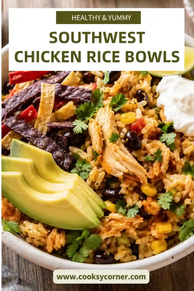 A colorful bowl of Southwest Chicken Rice Bowls filled with seasoned chicken, fluffy rice, black beans, sweet corn, peppers, melted cheese, avocado, and fresh cilantro.