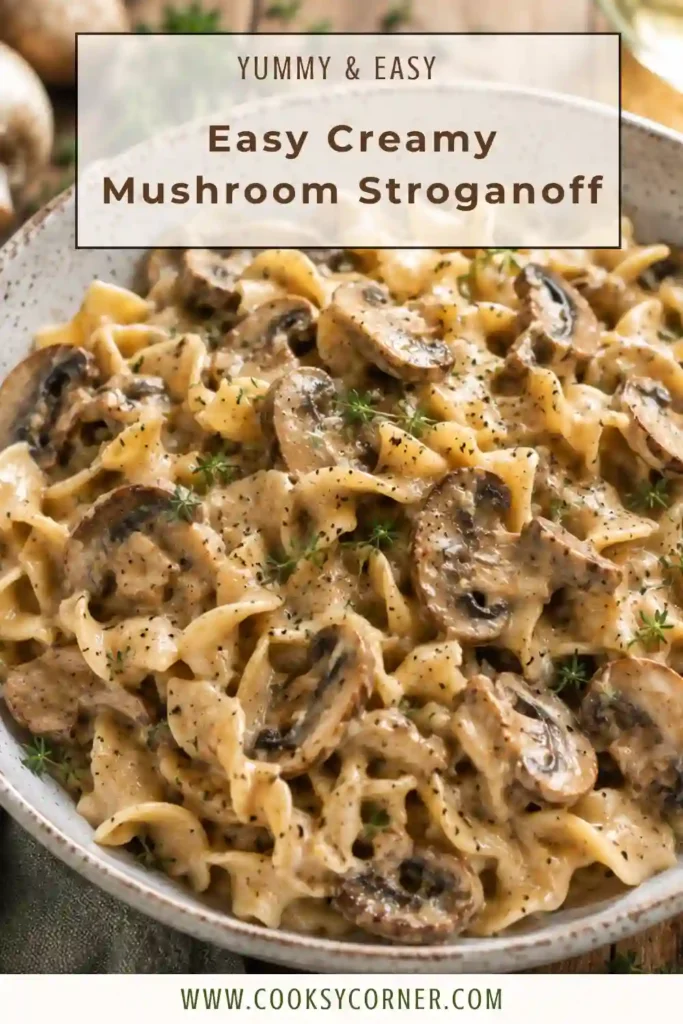 Freshly prepared Creamy Mushroom Stroganoff served in a rustic bowl with parsley and thyme garnish. Rich mushroom flavors make this an easy family dinner.