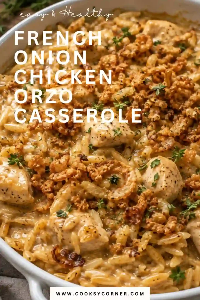 French Onion Chicken Orzo Casserole with tender chicken, creamy orzo, caramelized-style onions, mozzarella, and Parmesan. Crispy fried onions add a golden crunchy topping.