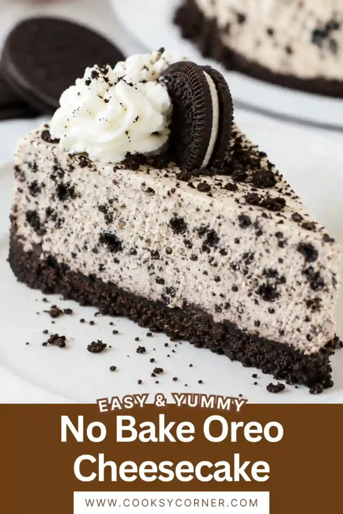 No Bake Oreo Cheesecake with a dark chocolate cookie crust, creamy cookies-and-cream filling, and whipped cream topping. Oreo halves and crushed cookie crumbs decorate the rich cheesecake.