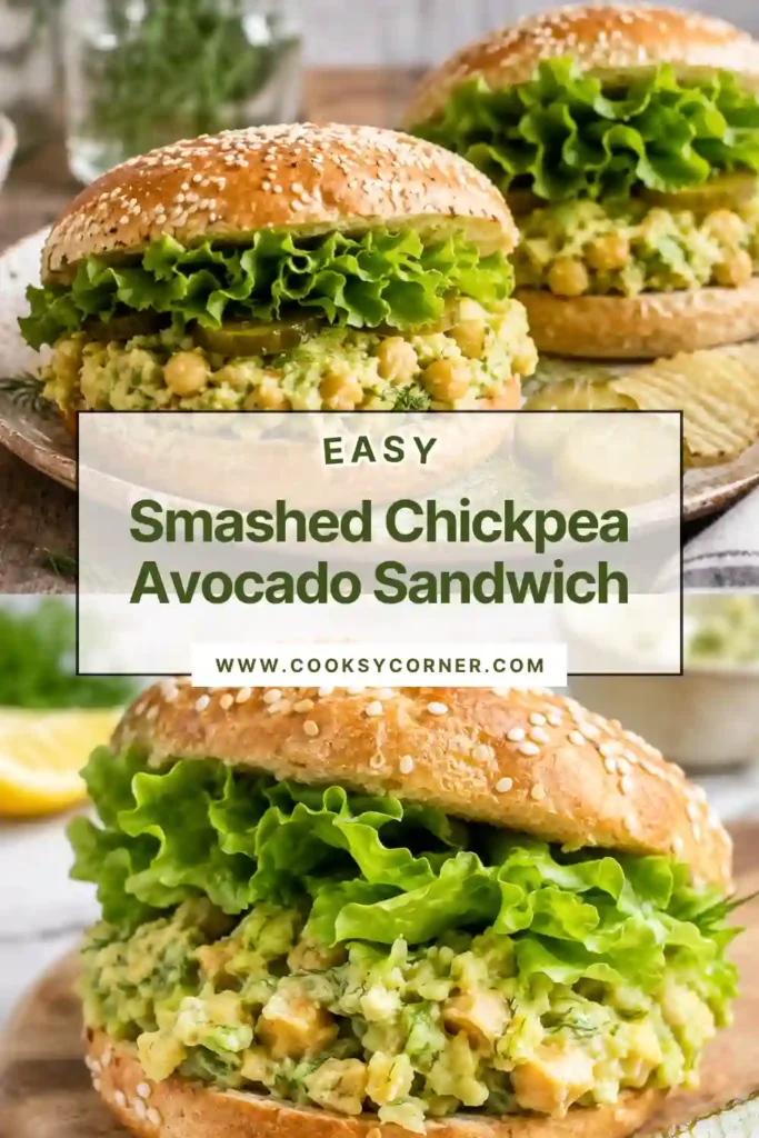 1. Smashed Chickpea Avocado Sandwich layered on whole grain bread with lettuce and creamy chickpea avocado filling. Chopped dill pickles and fresh dill add color and texture.