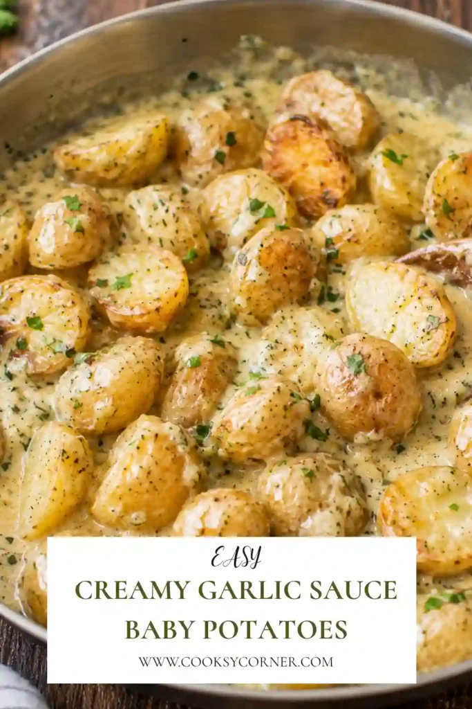 2. Creamy Garlic Sauce Baby Potatoes served warm with a silky garlic Parmesan sauce. The tender potatoes are finished with Italian herbs and chopped fresh parsley.