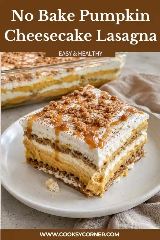 Pumpkin cheesecake lasagna with soft graham cracker layers, silky pumpkin cream cheese filling, caramel sauce, and fluffy whipped topping. Cinnamon and crunchy toffee create a cozy autumn finish.