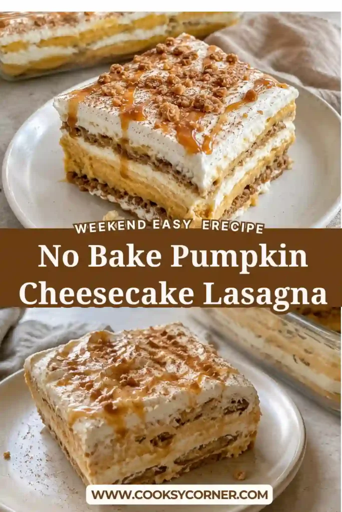 No Bake Pumpkin Cheesecake Lasagna with creamy pumpkin cheesecake, cinnamon graham cracker layers, maple whipped topping, caramel drizzle, and crunchy toffee bits. The chilled dessert is sliced into neat squares with visible orange and cream layers.