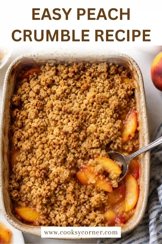 Fresh Peach Crumble Recipe baked with juicy cinnamon peaches and a golden brown butter oat streusel topping. The crisp topping contrasts with the warm, tender peach filling.