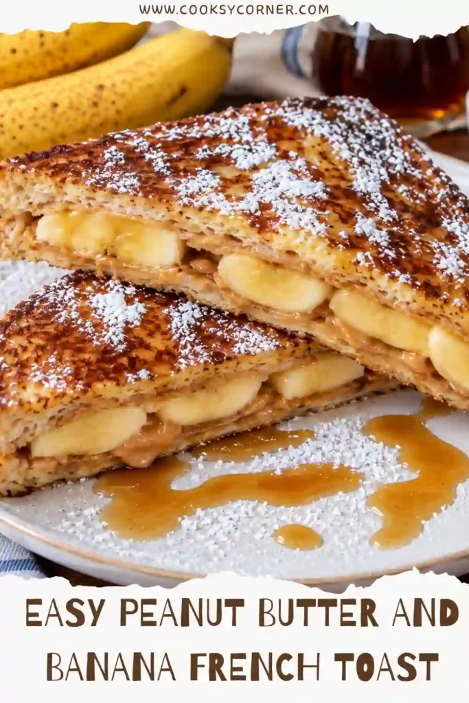 Golden peanut butter and banana French toast sliced into triangles and arranged on a breakfast plate. The warm stuffed toast features creamy peanut butter, tender banana slices, and a lightly crisp buttery exterior.